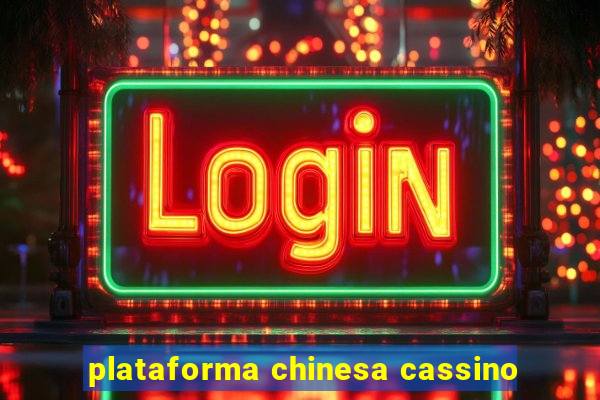 plataforma chinesa cassino